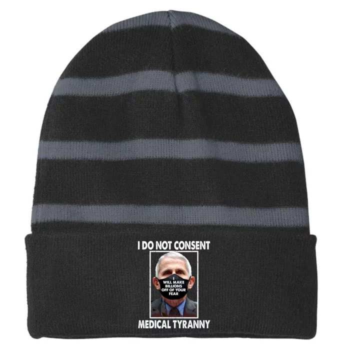 I Do Not Consent Medical Tyranny Anti Dr Fauci Vaccine Striped Beanie with Solid Band