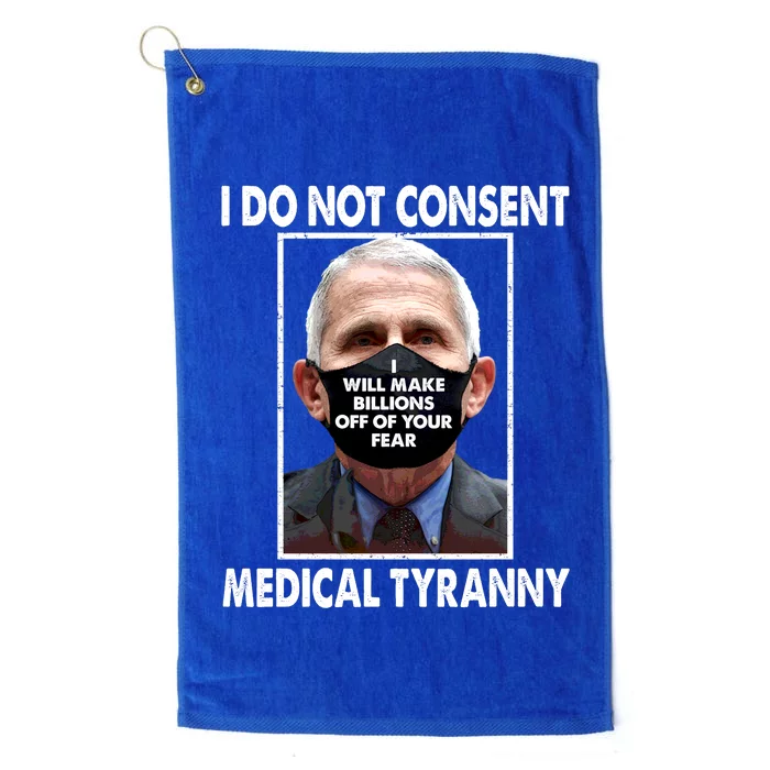 I Do Not Consent Medical Tyranny Anti Dr Fauci Vaccine Platinum Collection Golf Towel