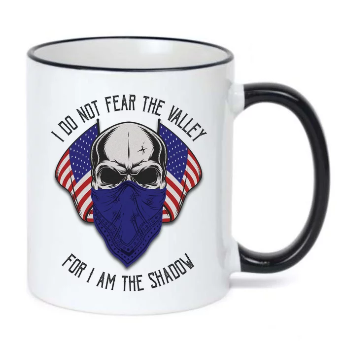 I Do Not Fear The Valley For I Am The Shadow Black Color Changing Mug