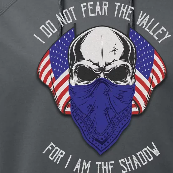 I Do Not Fear The Valley For I Am The Shadow Performance Fleece Hoodie