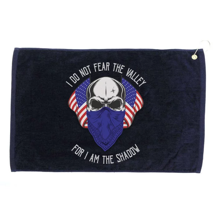 I Do Not Fear The Valley For I Am The Shadow Grommeted Golf Towel