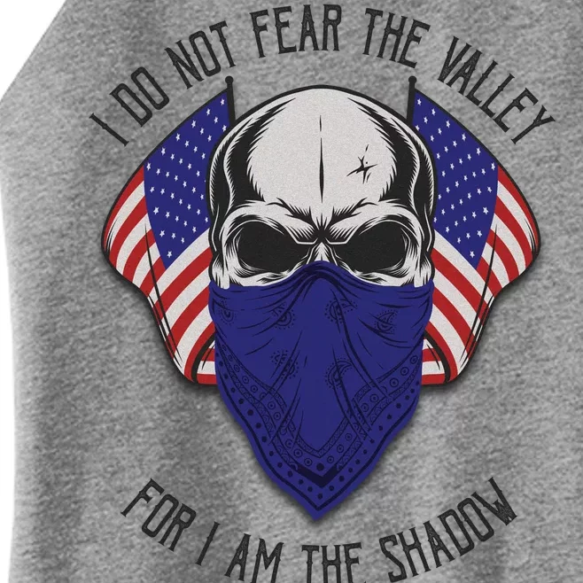 I Do Not Fear The Valley For I Am The Shadow Women’s Perfect Tri Rocker Tank