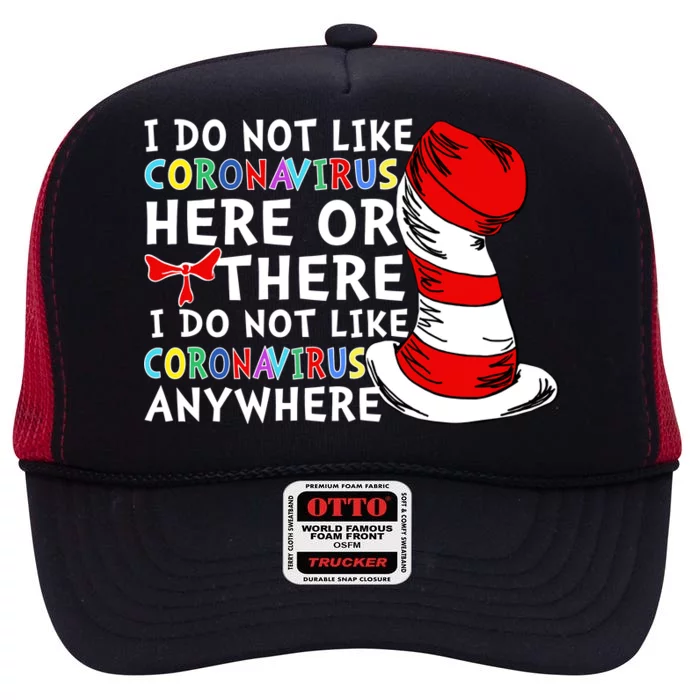 I Do Not Like Corona-Virus Here or There Do Not Like Anywhere High Crown Mesh Trucker Hat