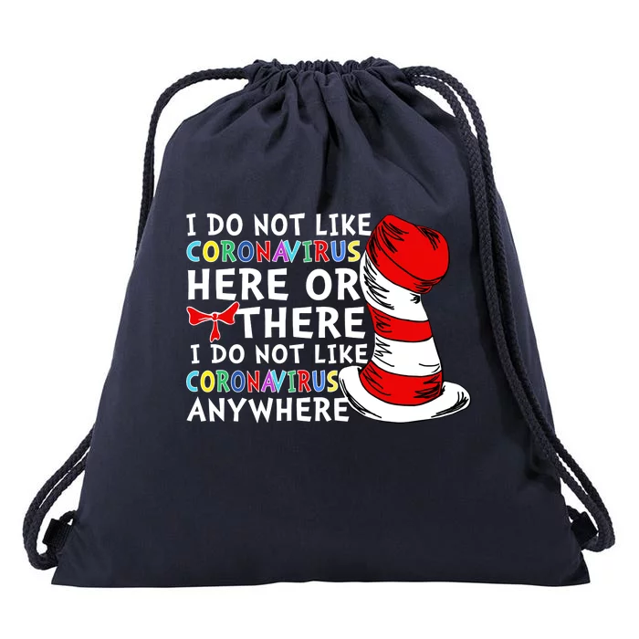 I Do Not Like Corona-Virus Here or There Do Not Like Anywhere Drawstring Bag