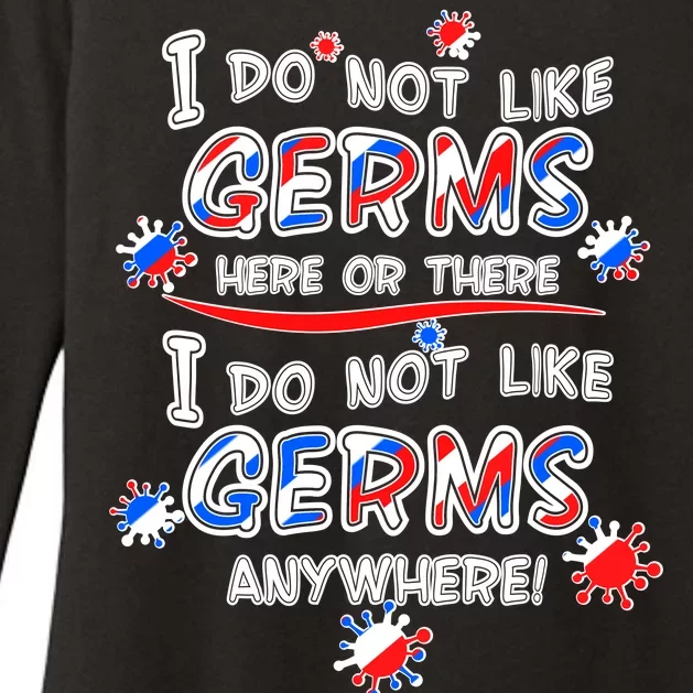 I Do Not Like Germs Here Or There Womens CVC Long Sleeve Shirt