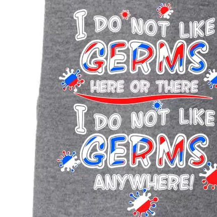 I Do Not Like Germs Here Or There Doggie 3-End Fleece Hoodie