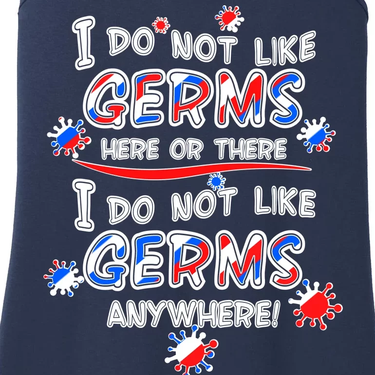 I Do Not Like Germs Here Or There Ladies Essential Tank