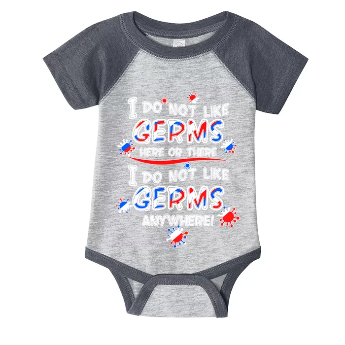 I Do Not Like Germs Here Or There Infant Baby Jersey Bodysuit