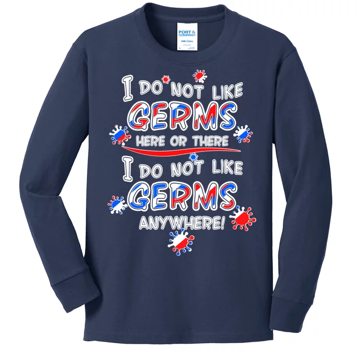 I Do Not Like Germs Here Or There Kids Long Sleeve Shirt