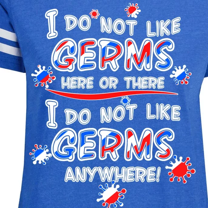 I Do Not Like Germs Here Or There Enza Ladies Jersey Football T-Shirt