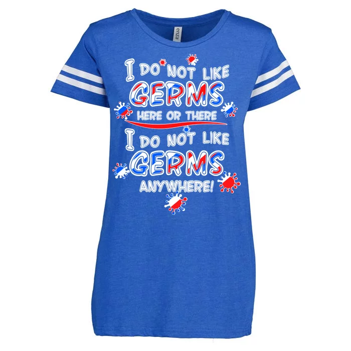 I Do Not Like Germs Here Or There Enza Ladies Jersey Football T-Shirt