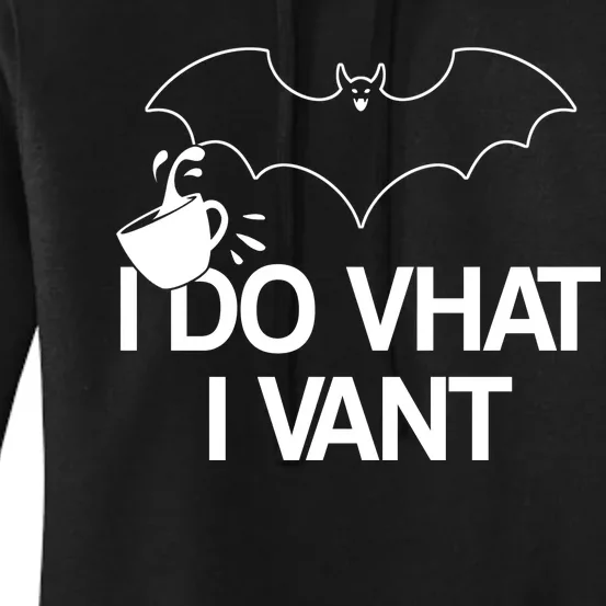 I Do What I Vant (Want) Funny Bat Vampire Women's Pullover Hoodie