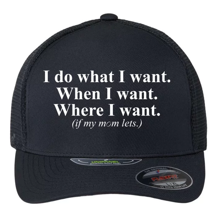 I Do What I Want Flexfit Unipanel Trucker Cap