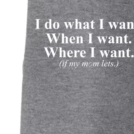 I Do What I Want Doggie 3-End Fleece Hoodie