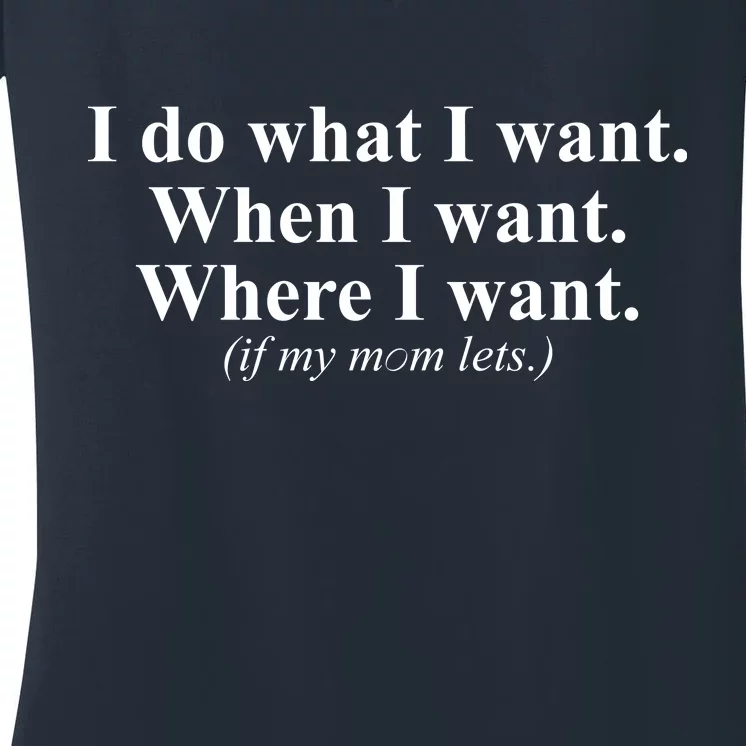 I Do What I Want Women's V-Neck T-Shirt