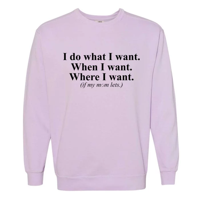 I Do What I Want Garment-Dyed Sweatshirt