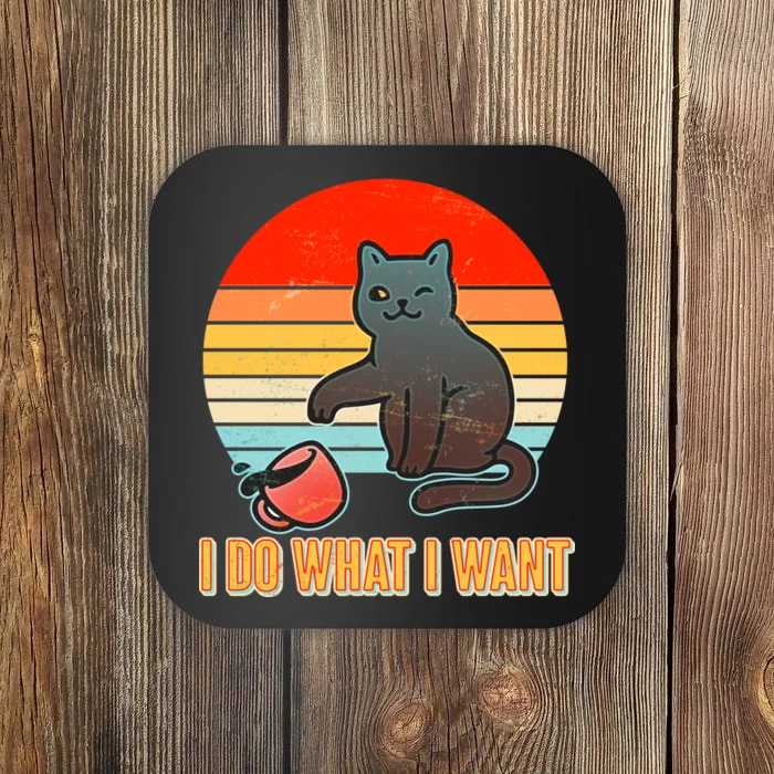 I Do What I Want Bad Cat Coaster