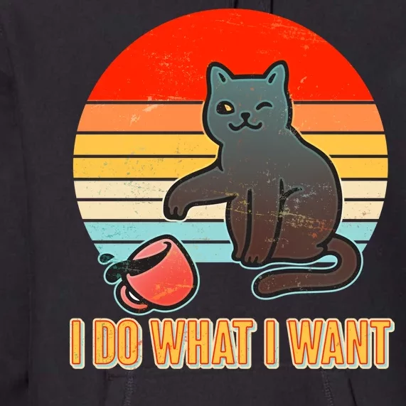 I Do What I Want Bad Cat Premium Hoodie