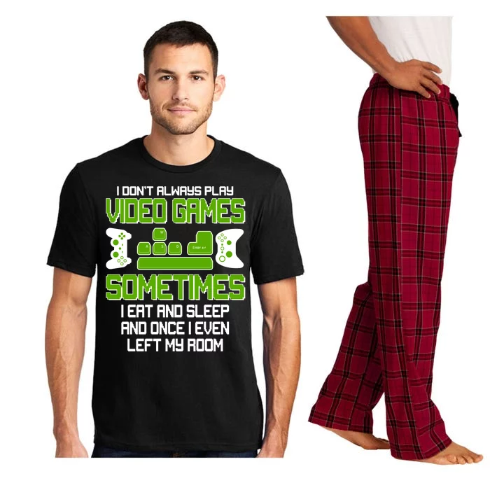 I Don't Always Play Video Games Gamer Pajama Set