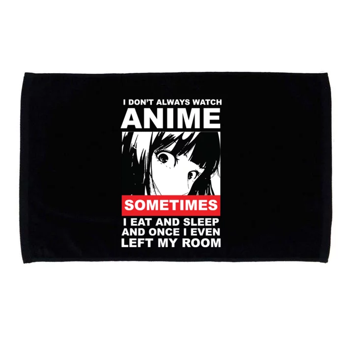 I Don't Always Watch Anime Funny Microfiber Hand Towel