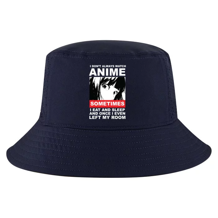 I Don't Always Watch Anime Funny Cool Comfort Performance Bucket Hat