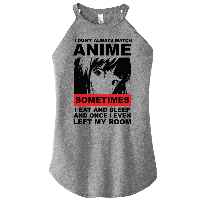 I Don't Always Watch Anime Funny Women’s Perfect Tri Rocker Tank