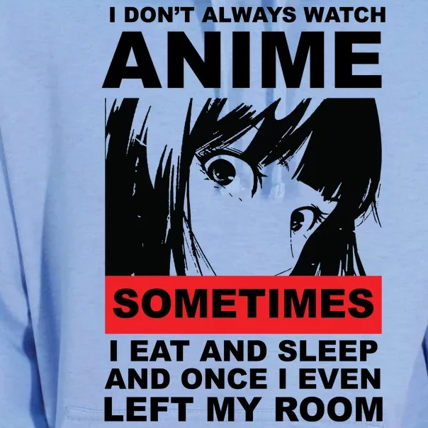 I Don't Always Watch Anime Funny Unisex Surf Hoodie