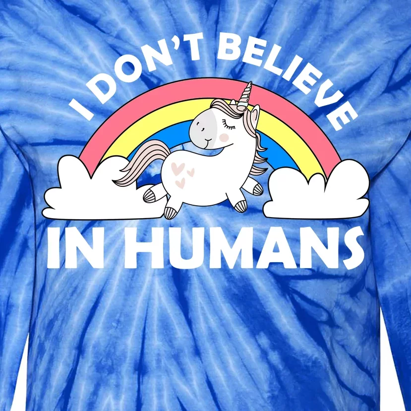 I Don't Believe In Humans Tie-Dye Long Sleeve Shirt