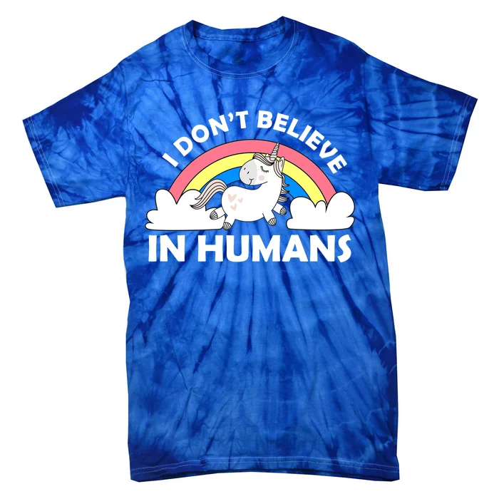 I Don't Believe In Humans Tie-Dye T-Shirt