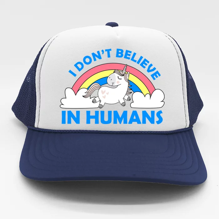 I Don't Believe In Humans Trucker Hat