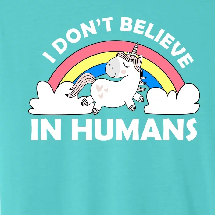 I Don't Believe In Humans ChromaSoft Performance T-Shirt