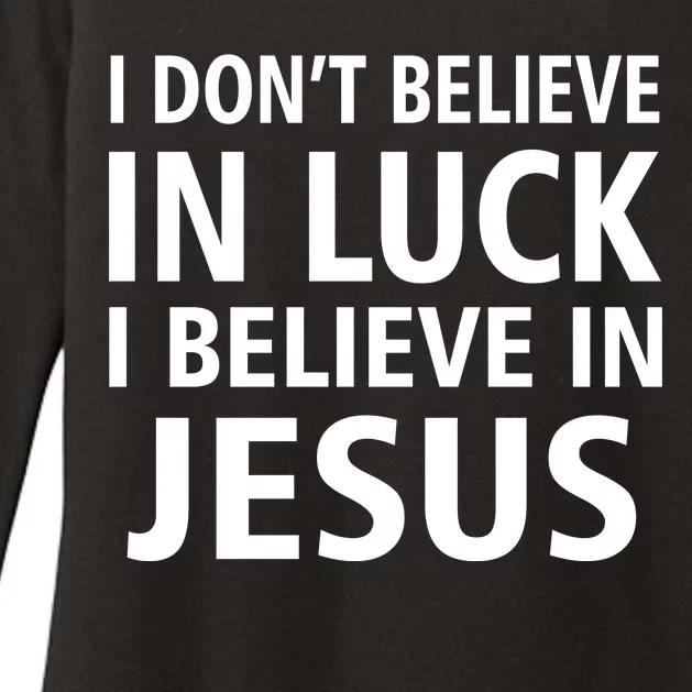 I Don't Believe In Luck, I Believe In Jesus Womens CVC Long Sleeve Shirt