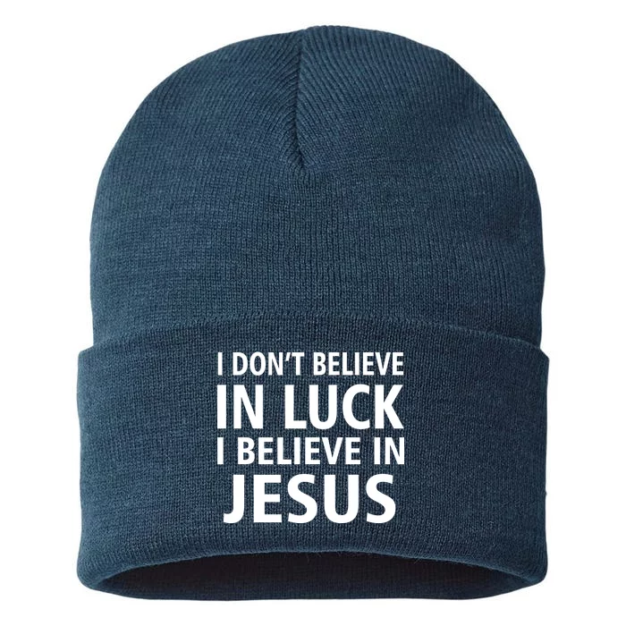 I Don't Believe In Luck, I Believe In Jesus Sustainable Knit Beanie