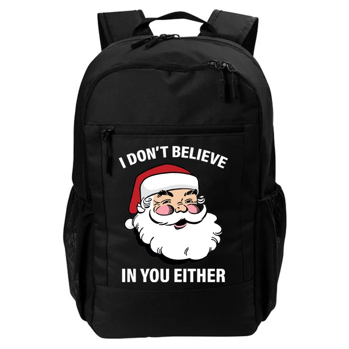 I Don't Believe In You Either X-Mas Daily Commute Backpack