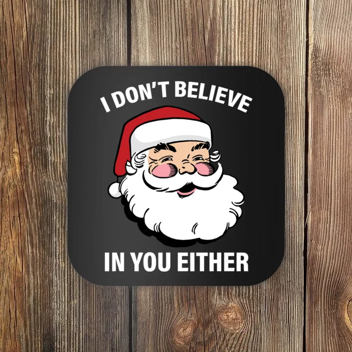 I Don't Believe In You Either X-Mas Coaster