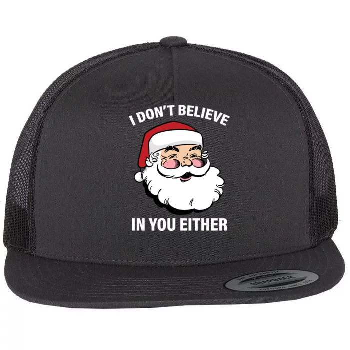 I Don't Believe In You Either X-Mas Flat Bill Trucker Hat