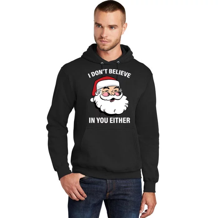 I Don't Believe In You Either X-Mas Tall Hoodie