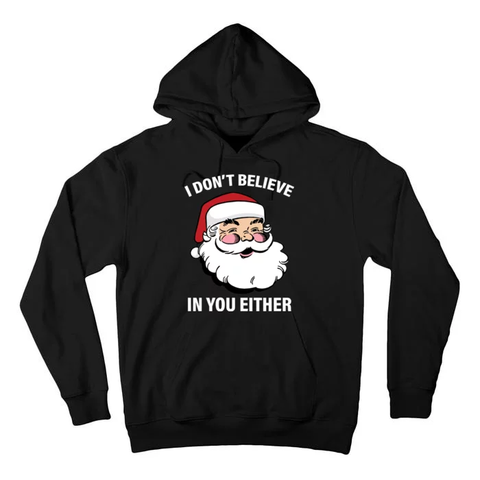 I Don't Believe In You Either X-Mas Tall Hoodie