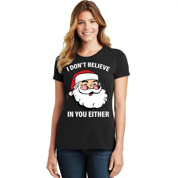 I Don't Believe In You Either X-Mas Women's T-Shirt