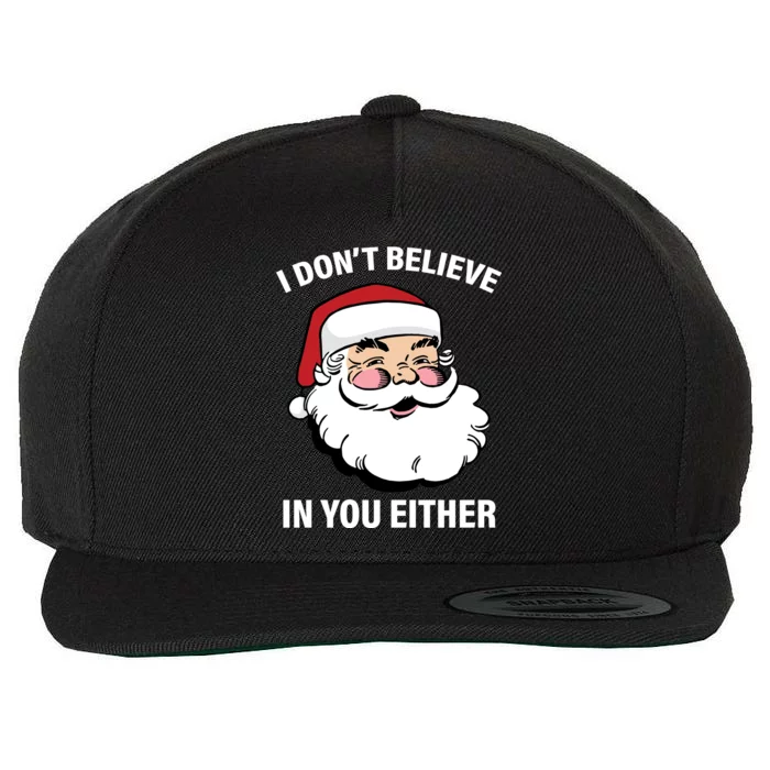 I Don't Believe In You Either X-Mas Wool Snapback Cap