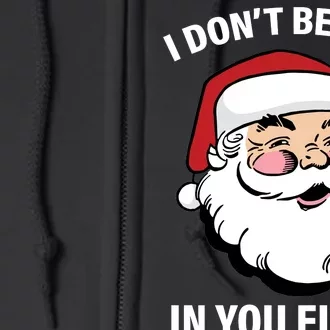 I Don't Believe In You Either X-Mas Full Zip Hoodie