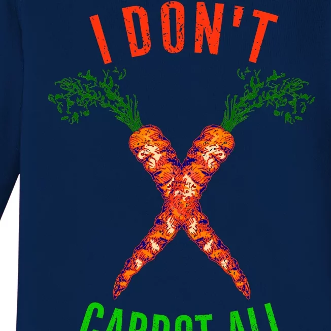 I Don't Carrot All Baby Long Sleeve Bodysuit