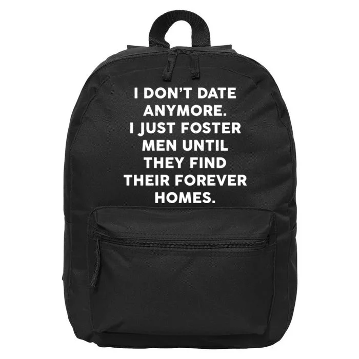 I Don't Date Anymore I Just Foster Men 16 in Basic Backpack