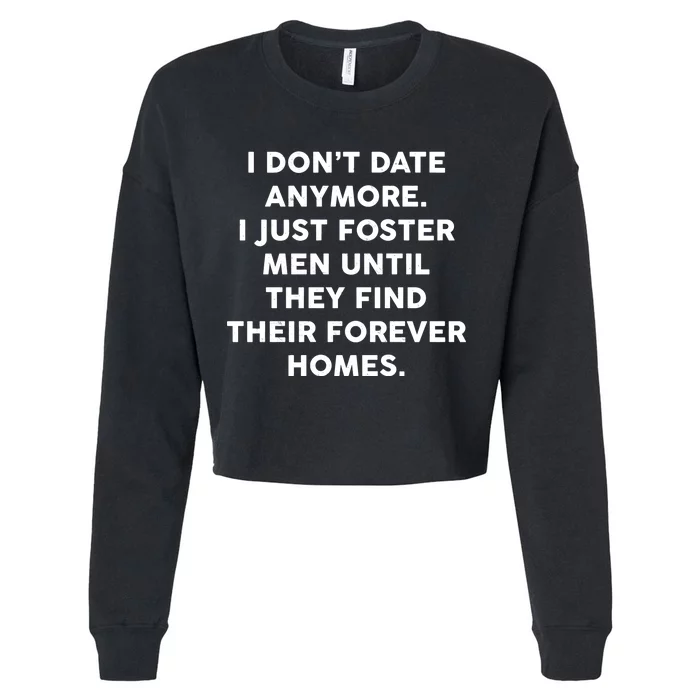 I Don't Date Anymore I Just Foster Men Cropped Pullover Crew