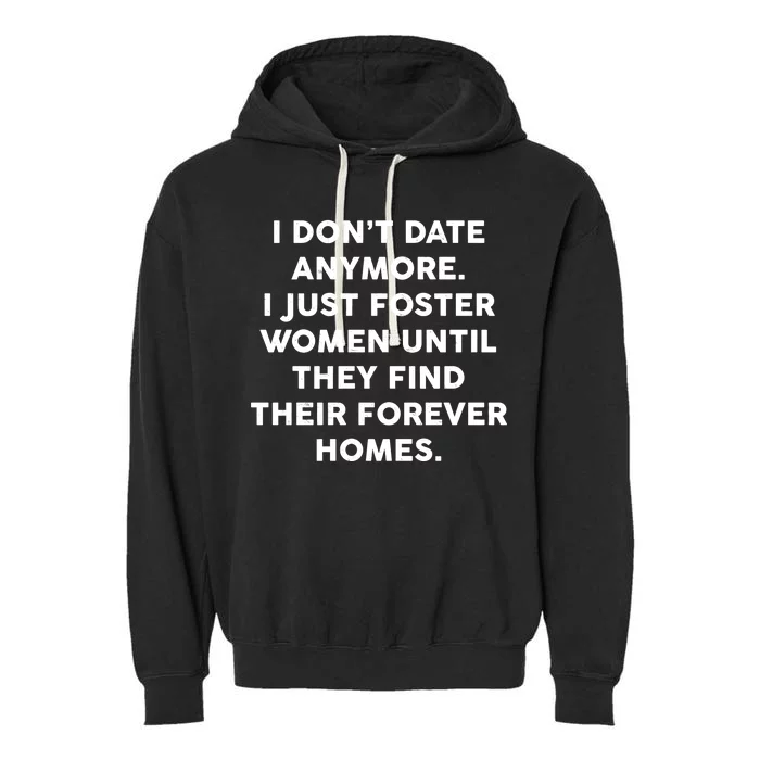 I Don't Date Anymore I Just Foster Women Garment-Dyed Fleece Hoodie