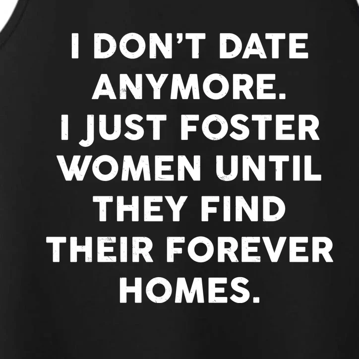 I Don't Date Anymore I Just Foster Women Performance Tank