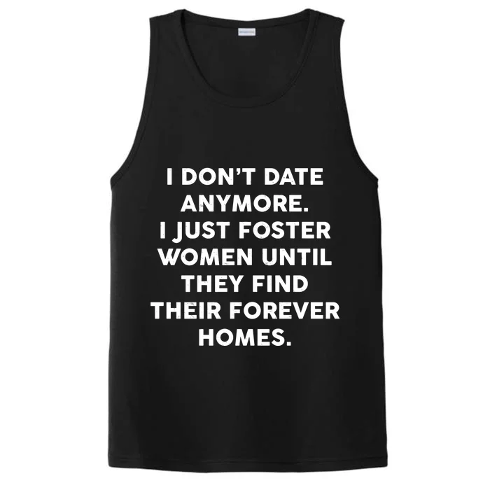 I Don't Date Anymore I Just Foster Women Performance Tank