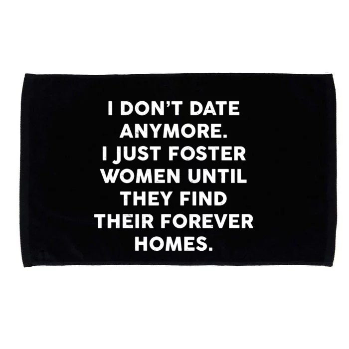 I Don't Date Anymore I Just Foster Women Microfiber Hand Towel