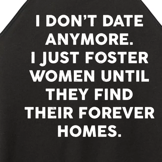 I Don't Date Anymore I Just Foster Women Women’s Perfect Tri Rocker Tank