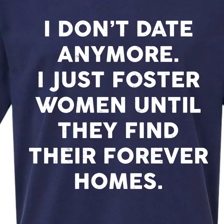 I Don't Date Anymore I Just Foster Women Sueded Cloud Jersey T-Shirt